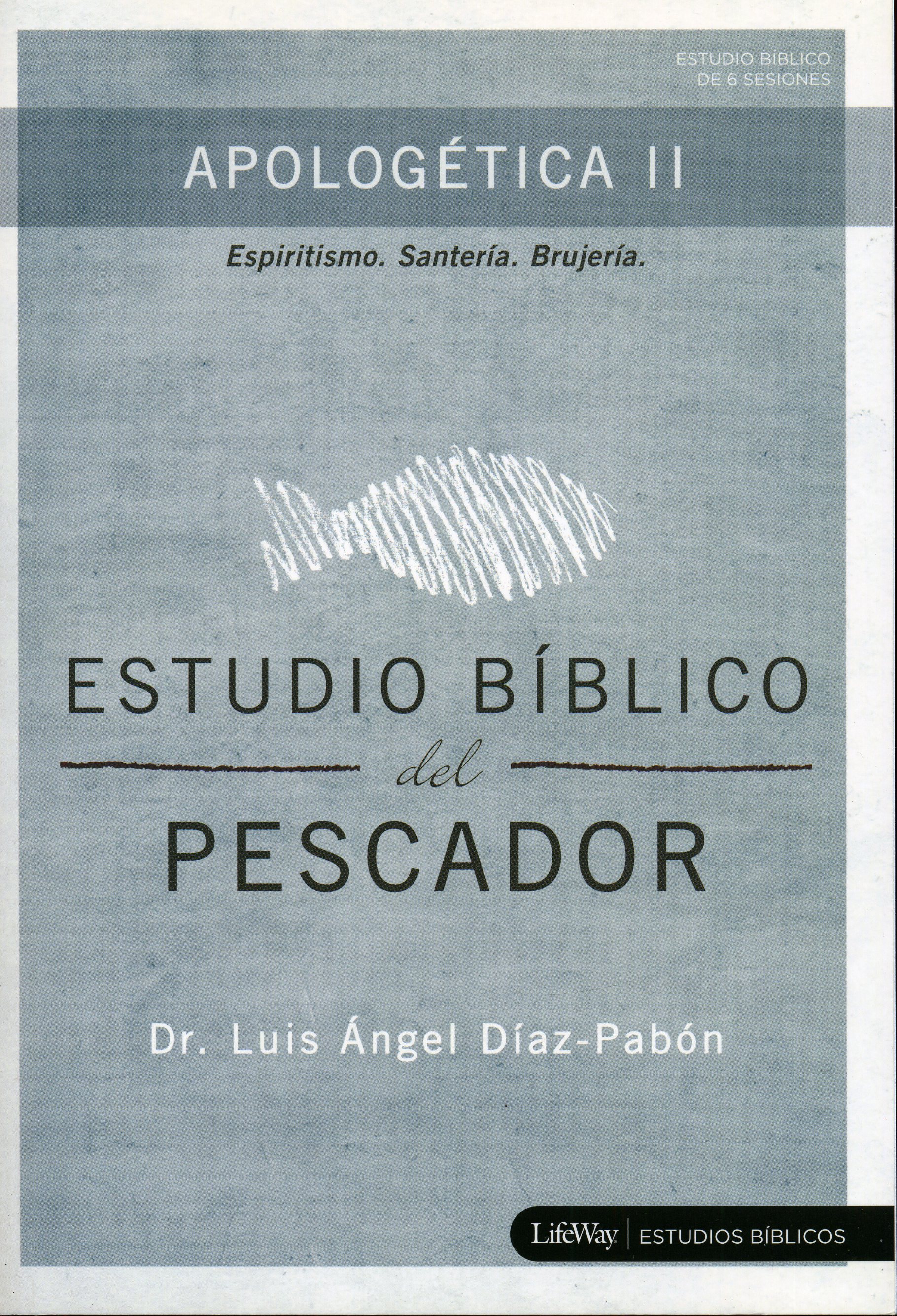 Apologética II - Estudio Bíblico Del Pescador