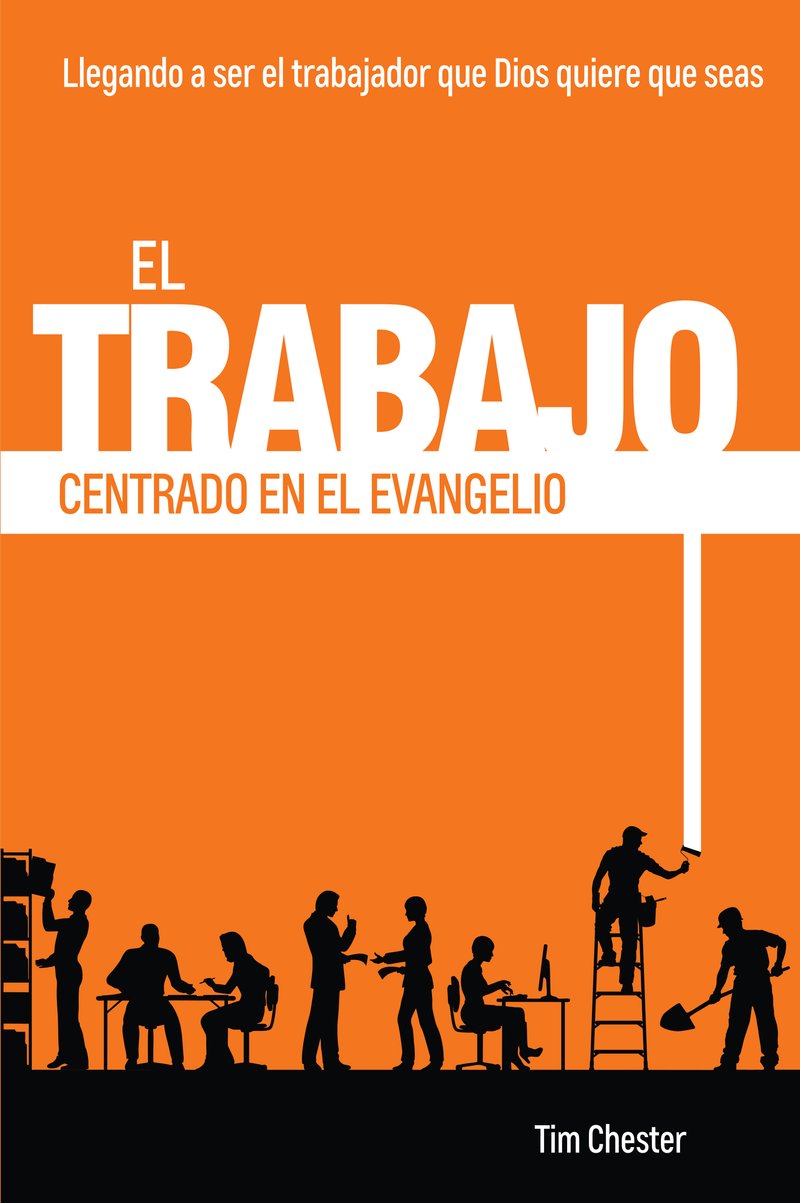 El Trabajo Centrado En El Evangelio