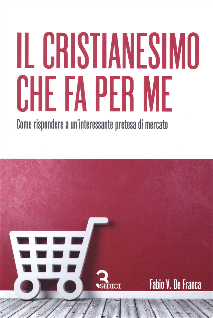 Il Cristianesimo che fa per me