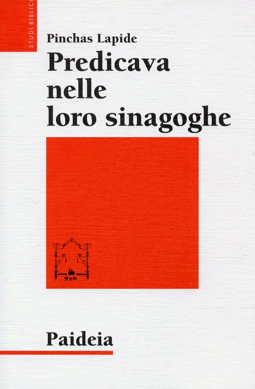 Predicava nelle loro sinagoghe
