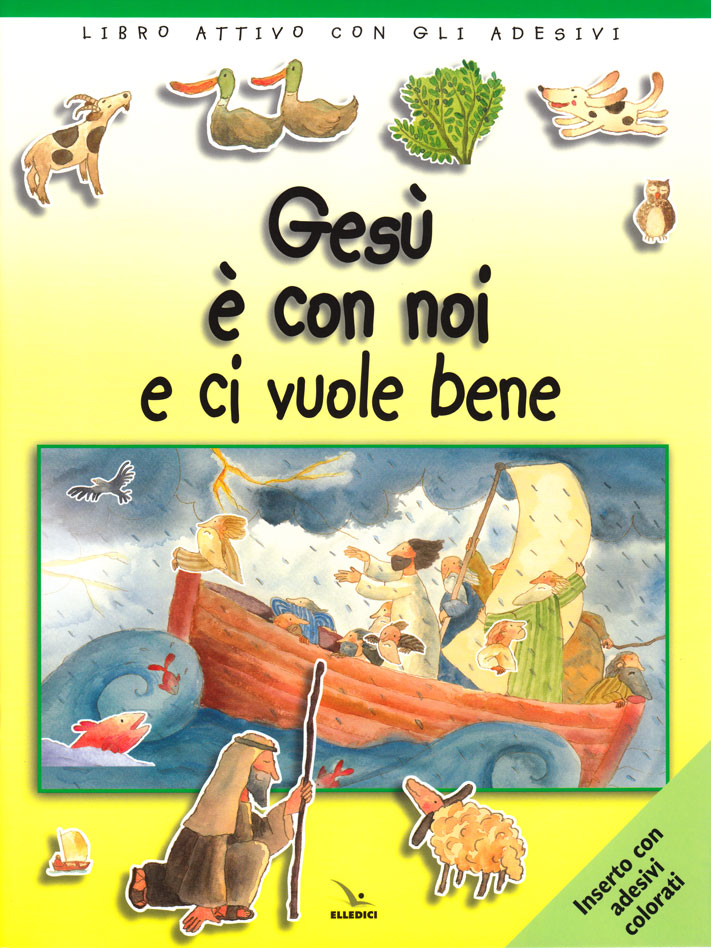 Gesù è con noi e ci vuole bene - Libro con adesivi colorati