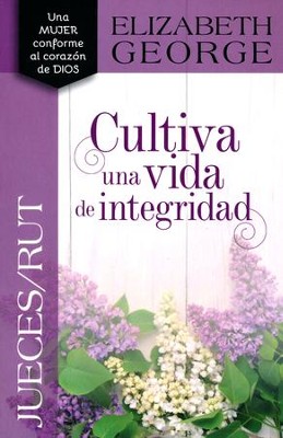 Cultiva una Vida de Integridad