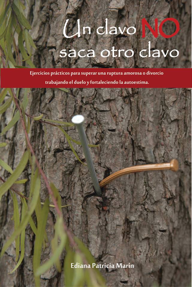 Un Clavo No Saca a Otro Clavo