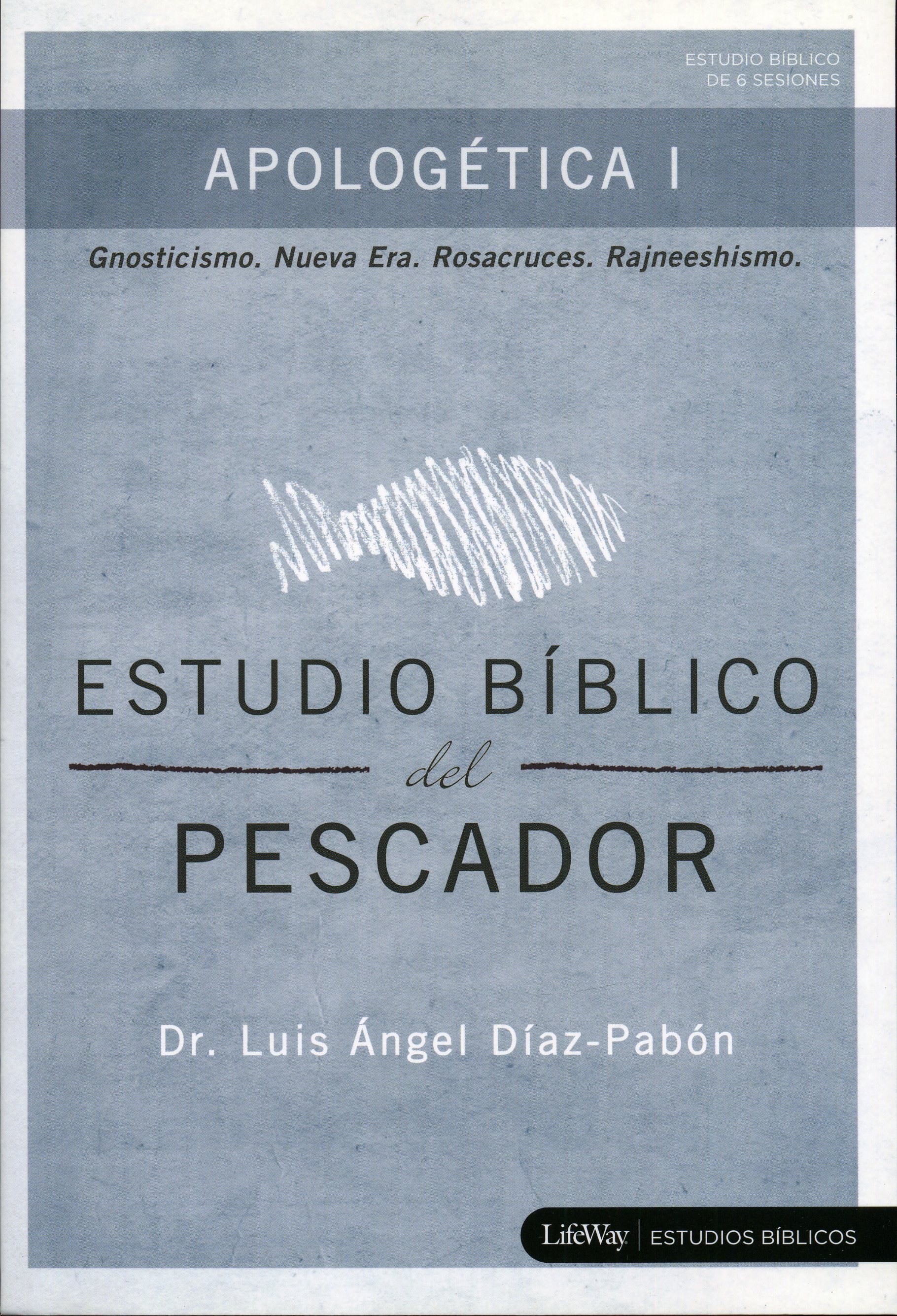 Apologética I - Estudio Bíblico Del Pescador