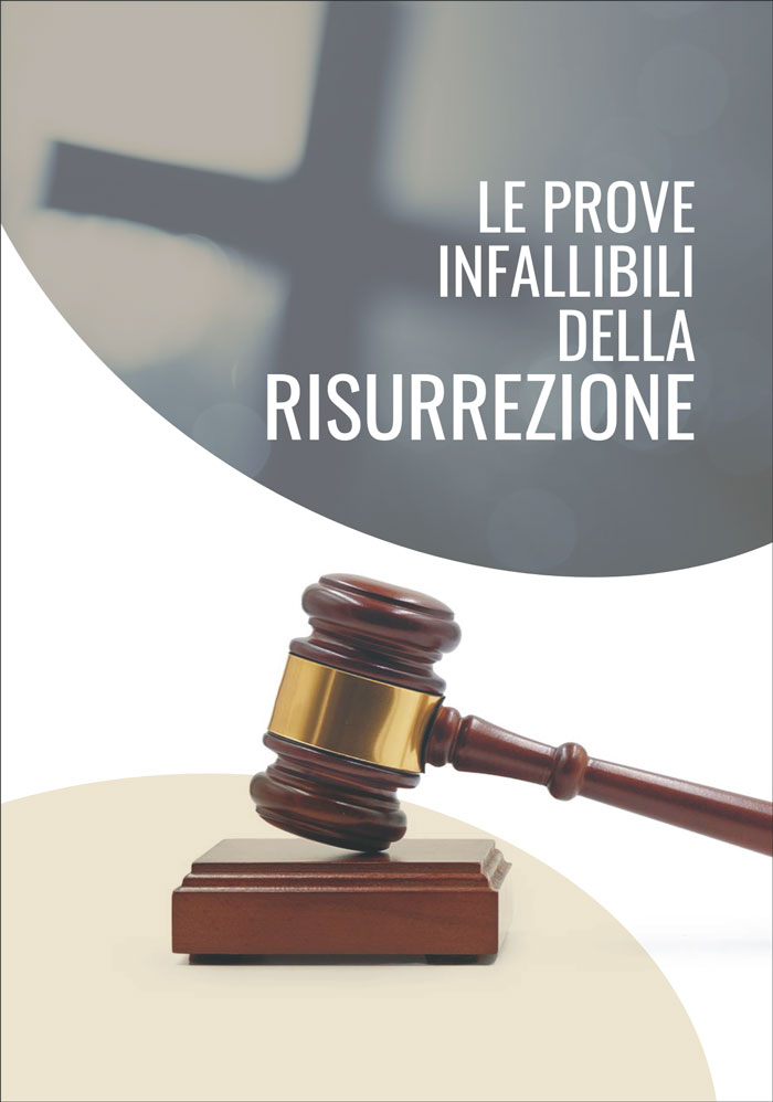 Le prove infallibili della risurrezione