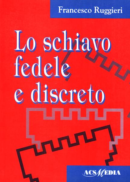 Lo schiavo fedele e discreto