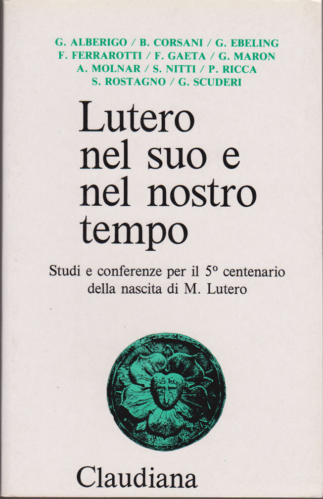 Lutero nel suo e nel nostro tempo
