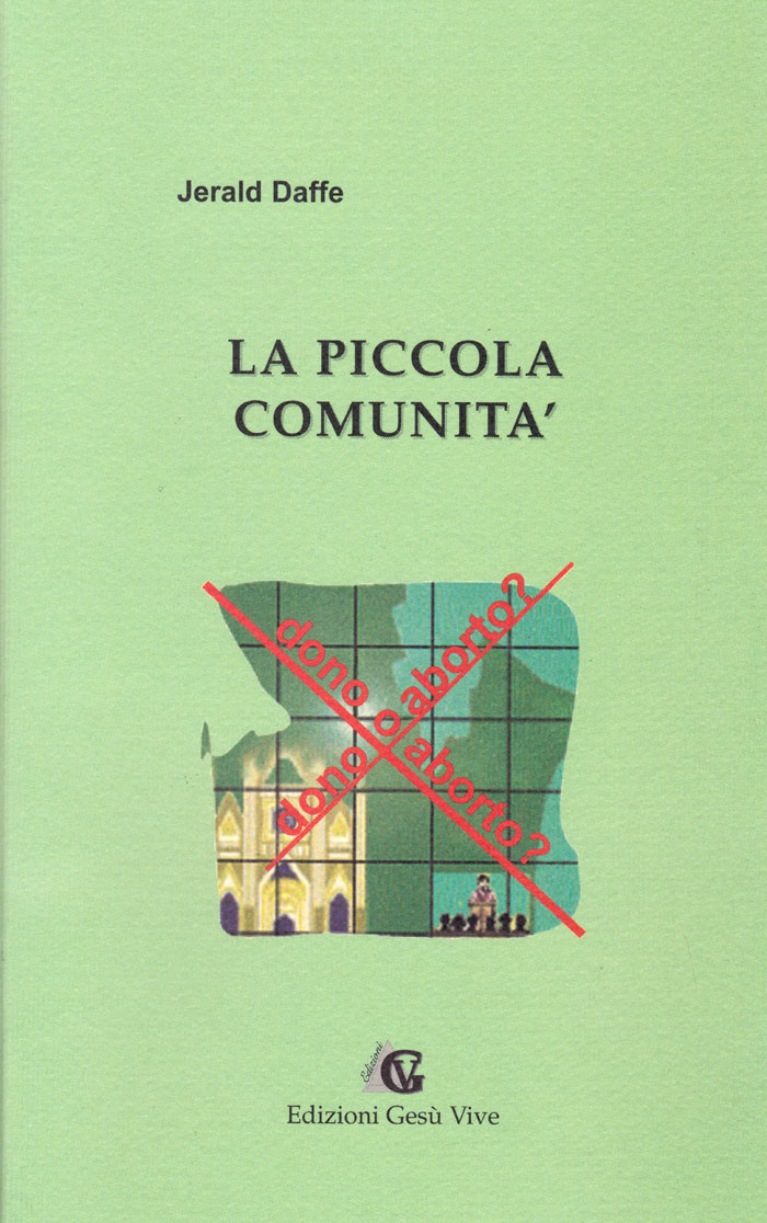La piccola comunità - Dono o aborto?