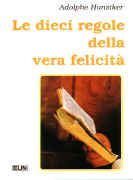 Le dieci regole della vera felicità