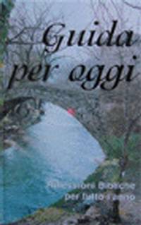 Guida per oggi - Riflessioni Bibliche per tutto l'anno
