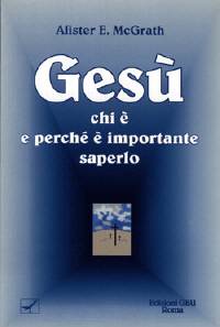 Gesù, chi è e perché è importante saperlo