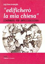 Edificherò la mia chiesa - Contributo per un'ecclesiologia