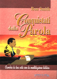 Conquistati dalla Parola - Cambia la tua vita con la meditazione biblica