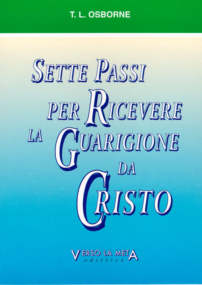 Sette passi per ricevere la guarigione da Cristo