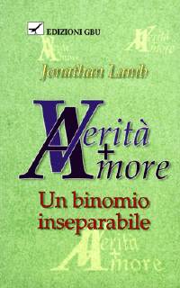 Verità + amore - Un binomio inseparabile