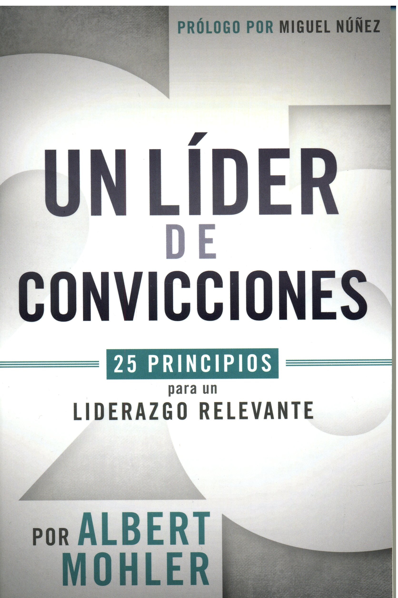 Un Líder De Convicciones