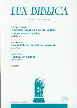 La grazia: secondo il Nuovo Testamento enel pensiero della chiesa - Il ruolo della grazia nella cura pastorale - Il visibile e l'invisibile - Lux Biblica n°25