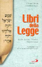 Libri della Legge - Esodo, Levitico, Numeri, Deuteronomio - Commento teologico - pastorale