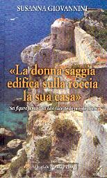 La donna saggia edifica la sua casa sulla roccia - Sei figure femminili alla luce della Parola di Dio