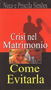 Crisi nel matrimonio. Come evitarla?