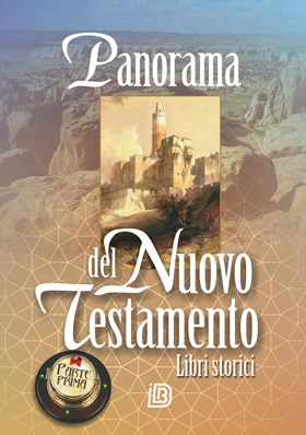 Panorama del Nuovo Testamento - Parte prima: Libri storici