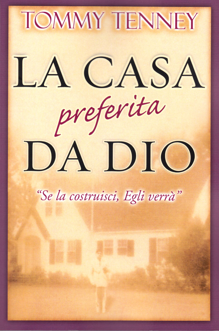 La casa preferita da Dio - Se la costruisci, Egli verrà