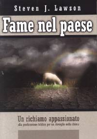 Fame nel paese - Un richiamo appassionato alla predicazione biblica per un risveglio nella chiesa
