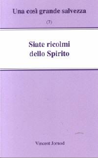 Siate ricolmi dello Spirito