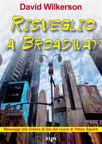 Risveglio a Broadway - Messaggi alla Chiesa di DIo dal cuore di Times Square
