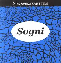 Non spegnere i tuoi sogni