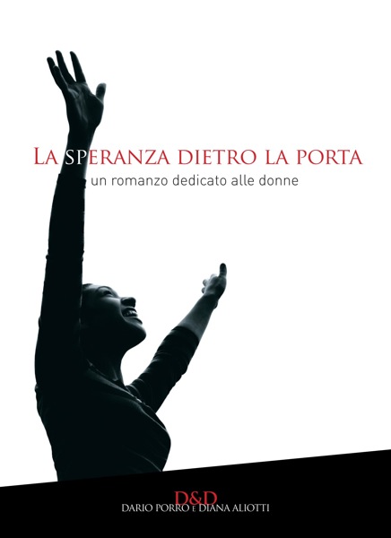 La speranza dietro la porta - Un romanzo dedicato alle donne