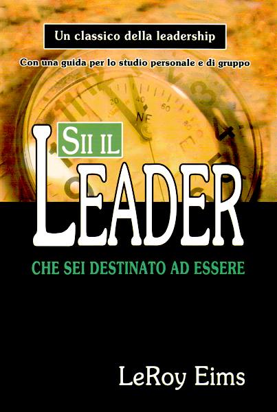 Sii il leader che sei destinato ad essere