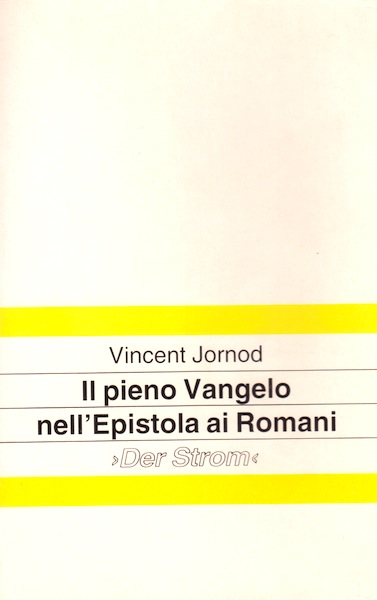 Il pieno Vangelo nell'Epistola ai Romani