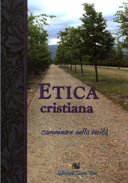 Etica cristiana - camminare nella verità