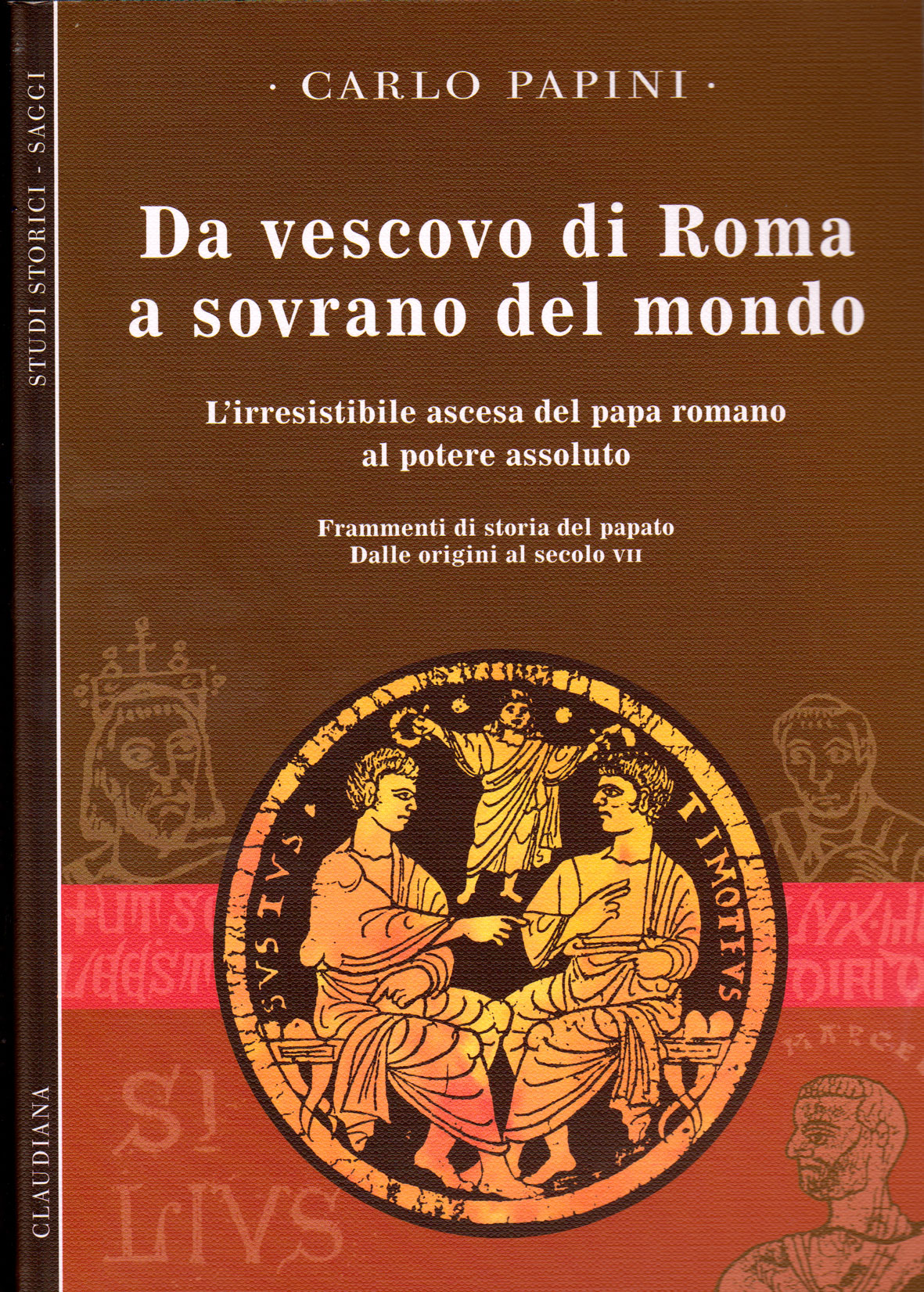 Da vescovo di Roma a sovrano del mondo