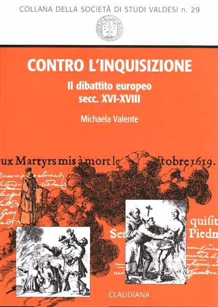 Contro l'inquisizione - Il dibattito europeo secc. XVI-XVIII