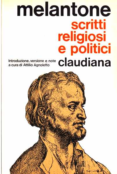 Scritti religiosi e politici  - Introduzione , versione e note a cura di Attilio Agnoletto