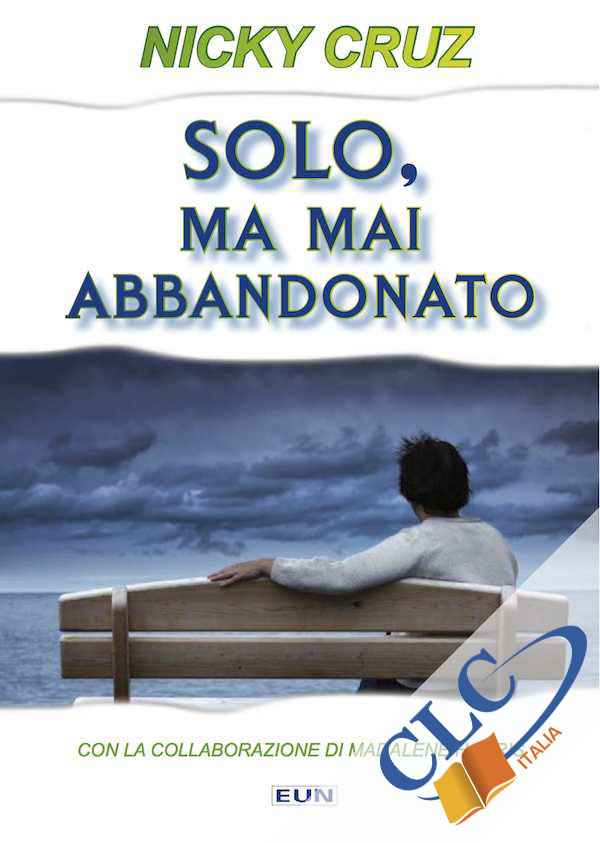 Solo, ma mai abbandonato