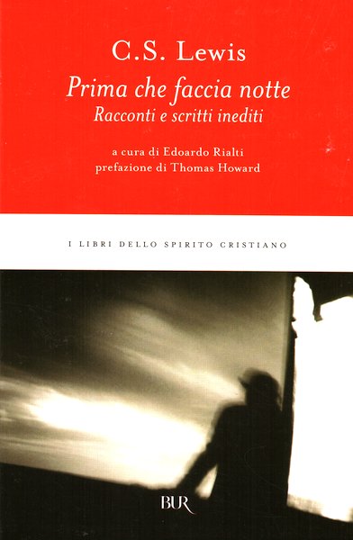 Prima che faccia notte - Racconti e scritti inediti
