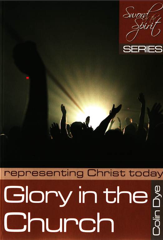 Glory in the Church - Representing Christ today - Study #5