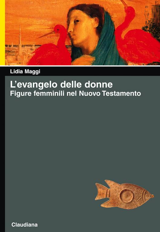 L'evangelo delle donne - Figure femminili nel Nuovo Testamento