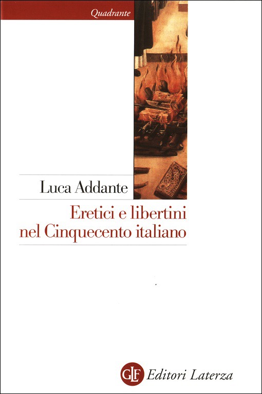Eretici e libertini nel Cinquecento italiano