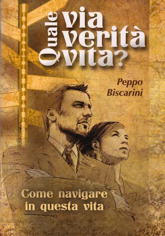 Quale via? Quale verità? Quale vita?