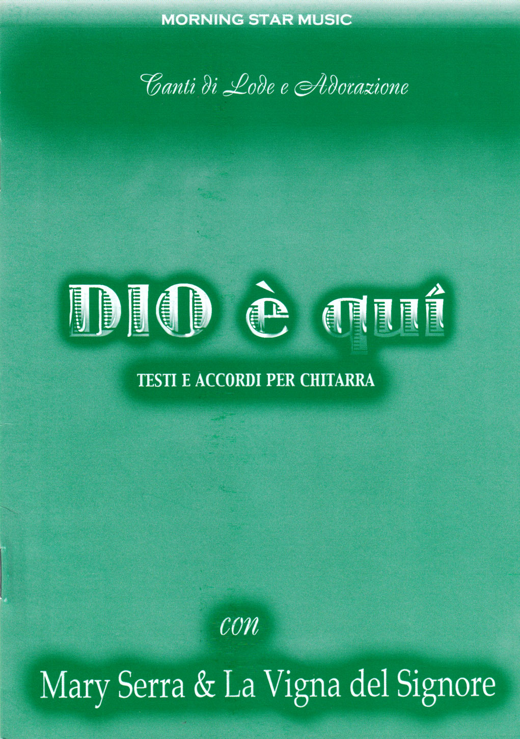 Dio è qui - Testi e Accordi