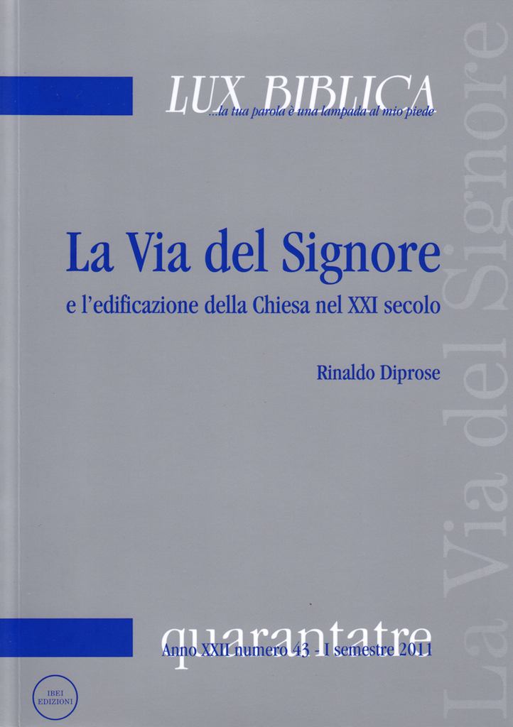La via del Signore e l'edificazione della Chiesa nel XXI secolo - Lux Biblica n° 43