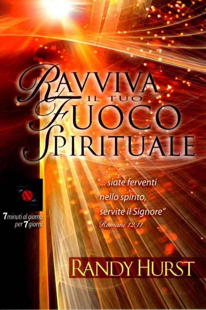 Ravviva il tuo fuoco spirituale