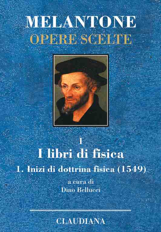 I libri di fisica - Melantone Opere Scelte vol 1