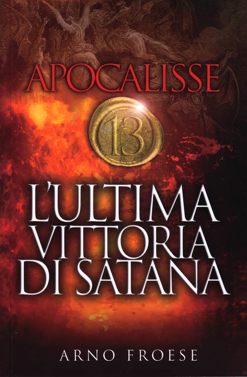 Apocalisse 13 - L'ultima vittoria di satana