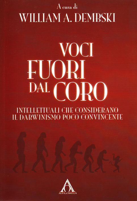 Voci fuori dal coro - Intellettuali che considerano il darwinismo poco convincente