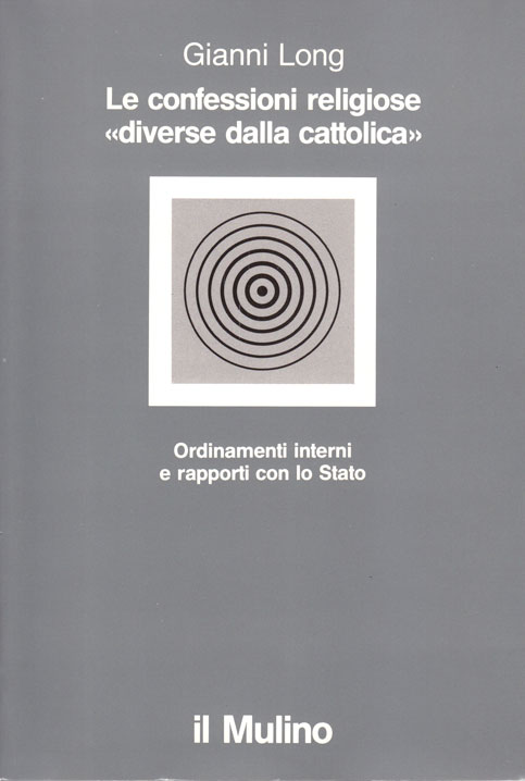 Le confessioni religiose diverse dalla cattolica - Ordinamenti interni e rapporti con lo stato